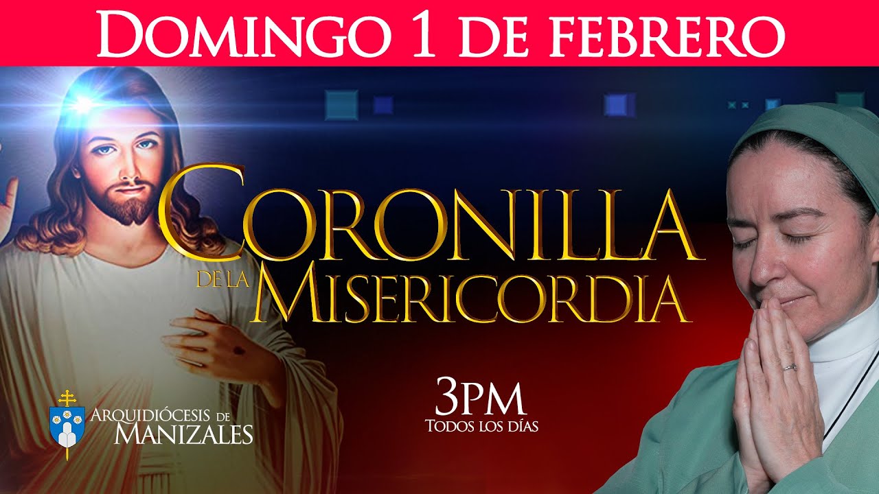 Coronilla de la Divina Misericordia de hoy domingo 1 de febrero y ...