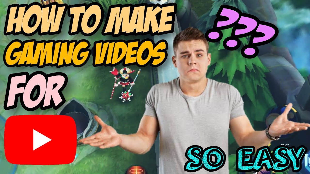 HOW TO MAKE A GAMING VIDEO FOR YOUTUBE Aspiring YouTuber S Guide 
