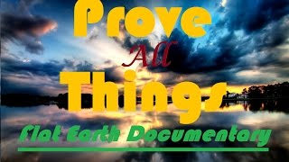 Prove All Things | Cosmology Documentary