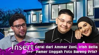 HARI INI || Usai Resmi Cerai dari Ammar Zoni, Irish Bella Pamer Unggah Foto Bareng Pria???