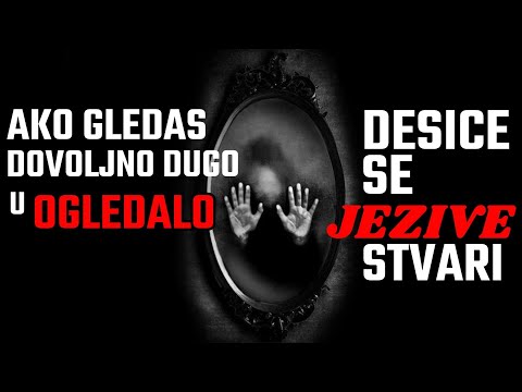 Video: Strašne Napovedi: Zakaj So Ogledala Ponoči Nevarna