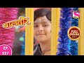 Baalveer Full Episode Episode 337 1st April 2021