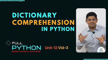 Python : Unit12-Video3: Dict comprehensions python | Dictionary comprehension python | In Hindi