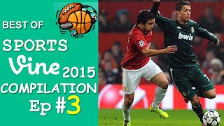 Best Sports Vines Compilation 2015 - Ep #3 || w/ TITLE & Beat Drop in Vines ✔