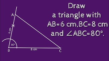How to draw a triangle ABC with AB=6 cm,BC=8 cm and ∠ABC=80°.shsirclasses.