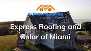 Roofer - Express Roofing and Solar of Miami - 13727 SW 152nd St # 414, Miami FL 33177 - 305-249-1953