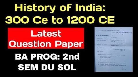 History of India: 300 Ce to 1200 CE Question Paper BA Prog 2nd Semester DU SOL Ncweb