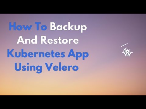 DevOps Tutorials | Kubernetes cluster backup and restore with  Velero - Kubernetes cluster backup