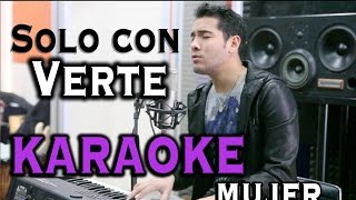 Video thumbnail of "Solo Con Verte (Karaoke Mujer) @Carlo Gless"