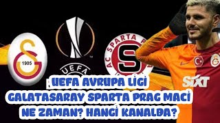 Uefa Avrupa Ligi Play-Off Galatasaray Sparta Prag Maçı Ne Zaman? Hangi Kanalda? 