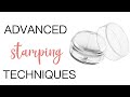 Advanced Stamping Techniques | Sticky Foil Stamping Polish || Triple D