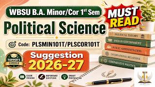 WBSU B.A. Minor/Cor 1st Semester PLSMIN101T/PLSCOR101T - POLITICAL SCIENCE SUGGESTION 2026-27