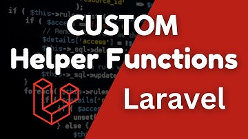 Custom Helper Functions in Laravel: Boost Your Development Workflow