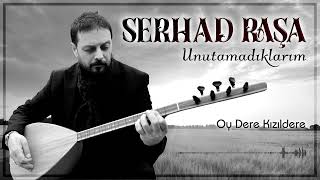 Serhad Raşa - Oy Dere Kızıldere Resimi