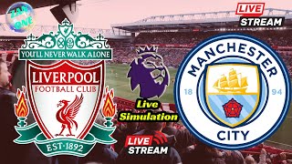 Liverpool vs Man City Live Stream Premier League Man city vs Liverpool Live Match Today Simulation