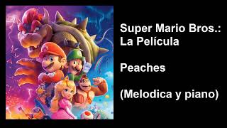 Super Mario Bros.: La Película - Peaches (Melodica y piano)