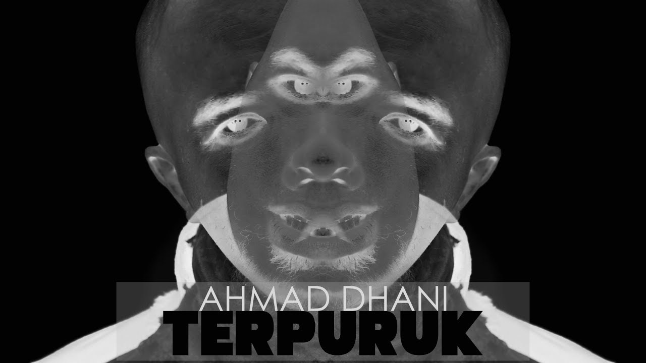 AHMAD DHANI - TERPURUK