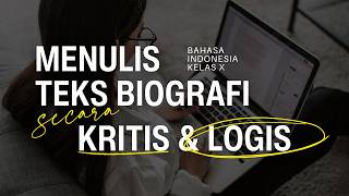 Langkah Mudah Menulis Teks Biografi Secara Logis dan Kreatif #kelas10 #sma #smkbisa