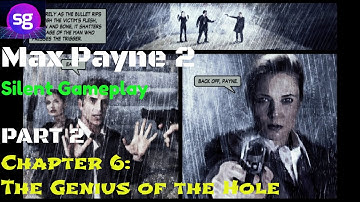 Max Payne 2: The Fall of Max Payne Silent Gameplay Part 2 Chapter 6: The Genius of the Hole