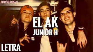 El AK - Junior H LETRA