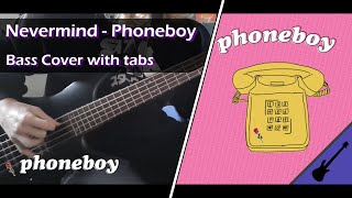 Nevermind - Phoneboy || Bass Cover [With Tabs]
