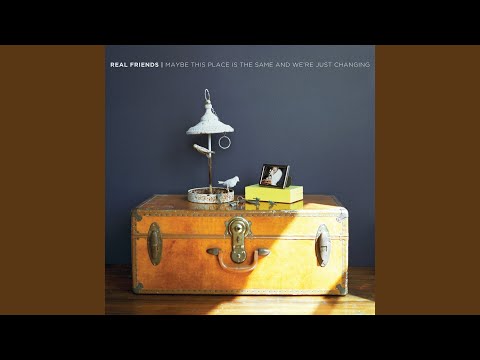 …And We're Just Changing - Real Friends