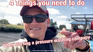 4 things you need to do before starting a pressure washing business!