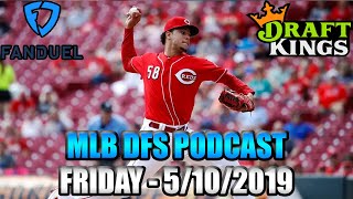 MLB DFS Podcast for FanDuel & DraftKings - 5/10/19 Actualización