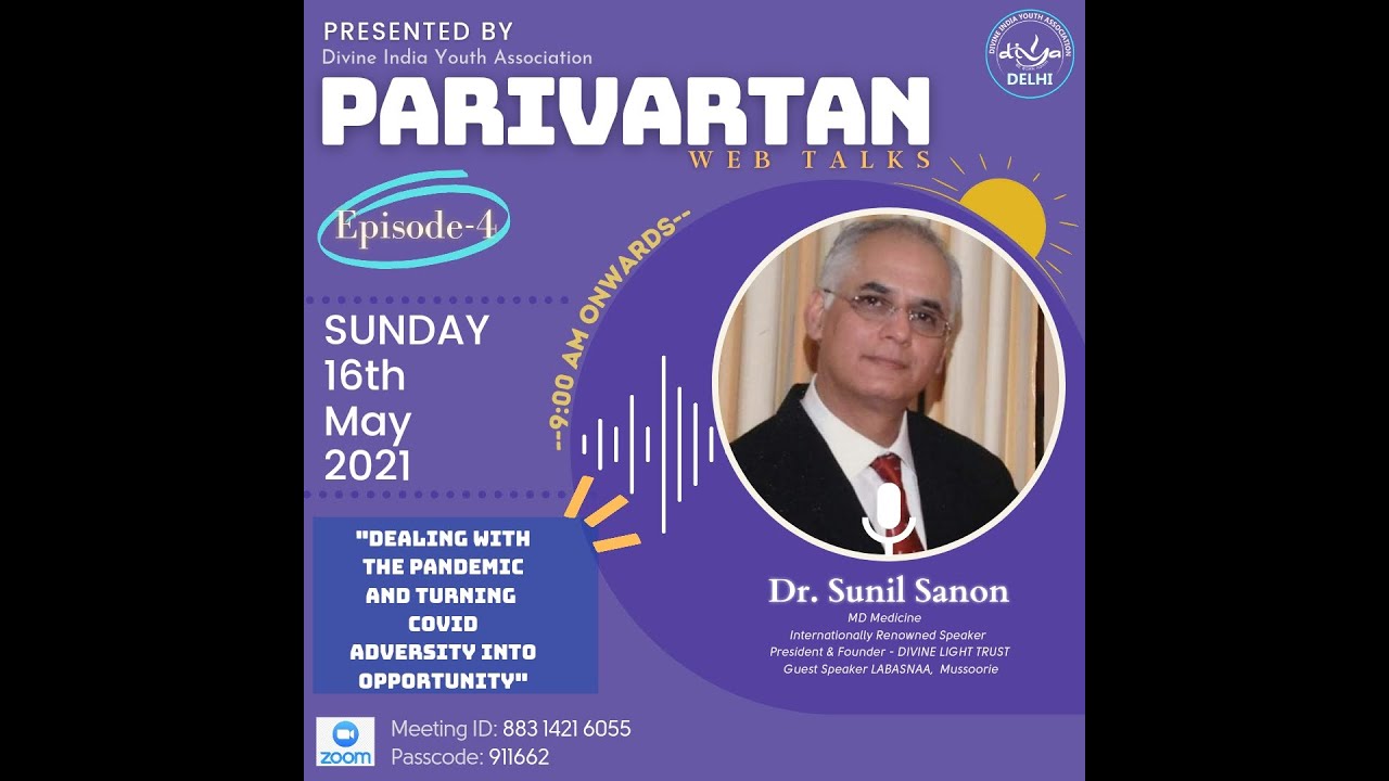 PARIVARTAN Web TALK || Dr. Sunil Sanon (MD Medicine, President & Founder DIVINE LIGHT TRUST)