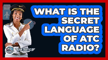 What Is The Secret Language Of ATC Radio? - Air Traffic Insider