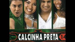 🔴 BANDA CALCINHA PRETA - FORRÓ DAS ANTIGAS!