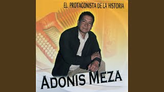 Video thumbnail of "Adonis Meza - El Protagonista de la Historia"