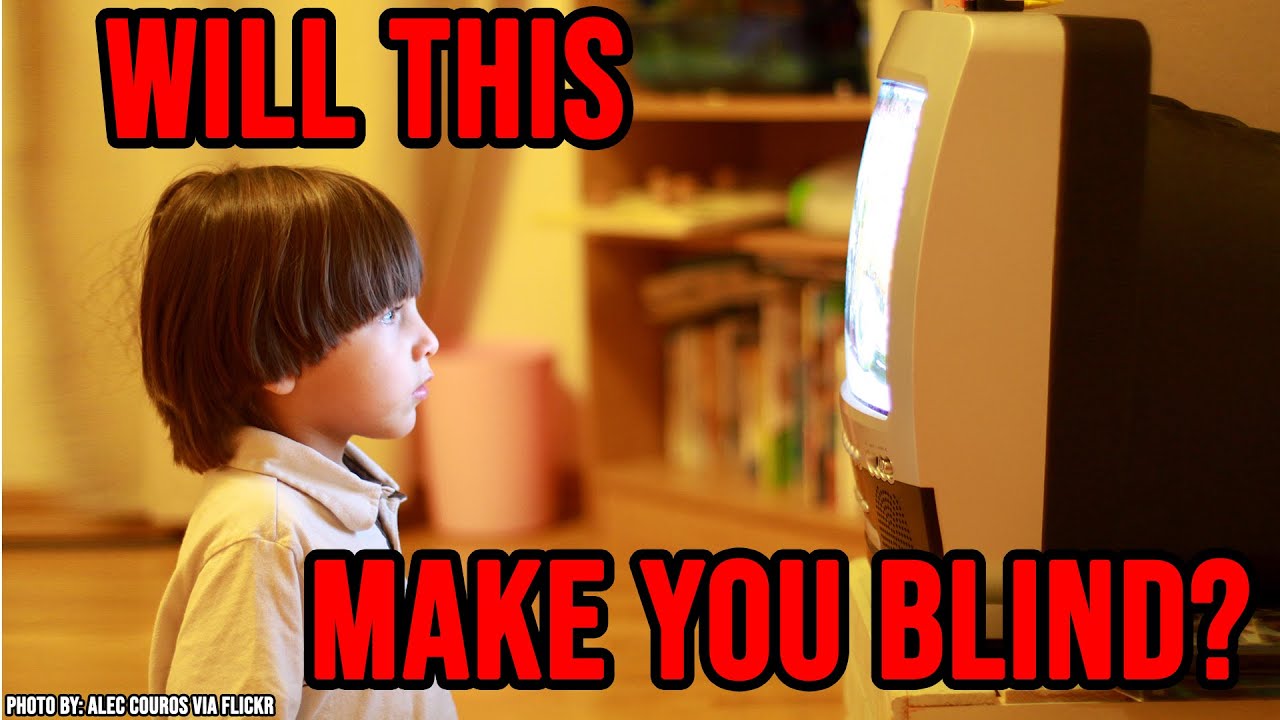 Will Sitting Too Close to the TV Make You Blind?