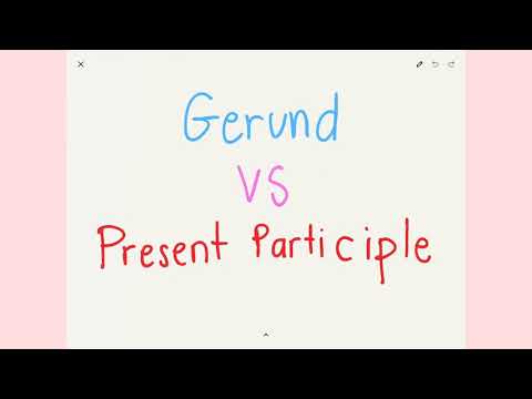 Gerund กับ Present Participle ต่างกันอย่างไร