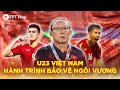 U23 vit nam  hnh trnh bt bi bo v ngi v ch sea games  fpt bng  vit