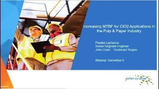 Webinar: Increasing MTBF for CIO2 applications in the pulp & paper industry | John Crane