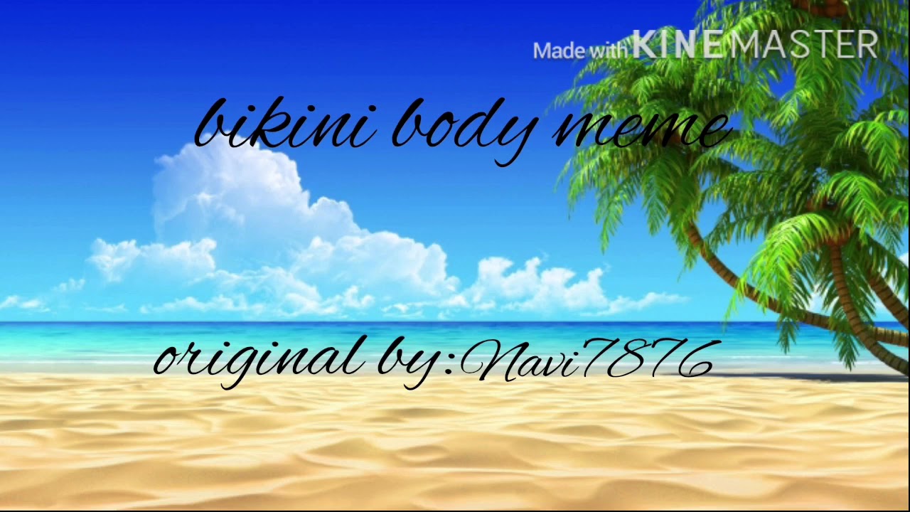 Bikini body meme (I'm a troll) YouTube