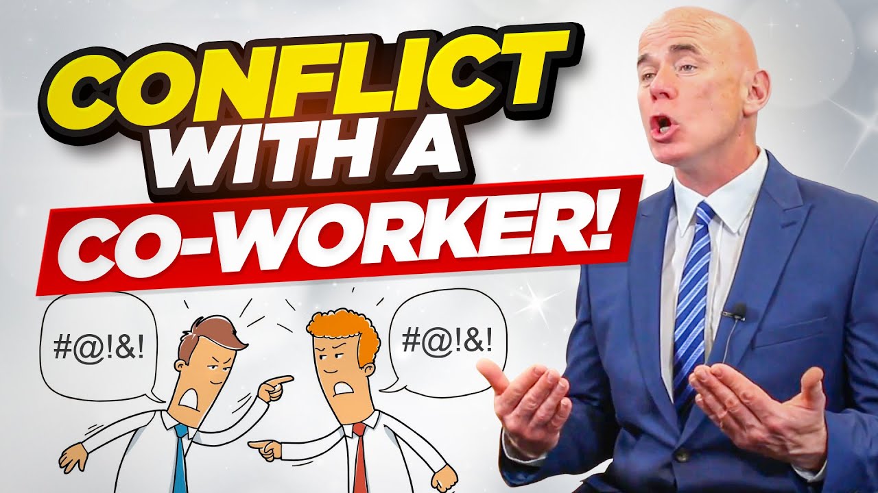 How to deal with co-worker conflicts in the workplace