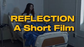 REFLECTION A Short Film 