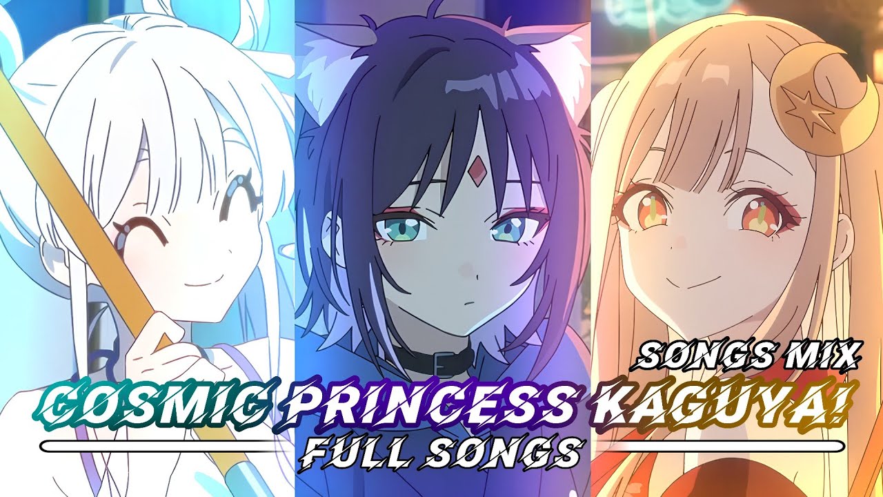 Cosmic Princess Kaguya! SONGS MIX | FULL SONGS! 🎶🍰🔥 - YouTube