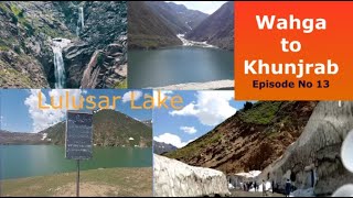 Wahga to Khunjrab Episode No. 13. Naran to Lullusar Lake. Glaciers hi glaciers.