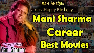 Music director mani sharma career best movies | birthday spl video
|must watch