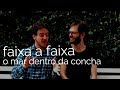 5 a seco faixa a faixa o mar dentro da concha oficial
