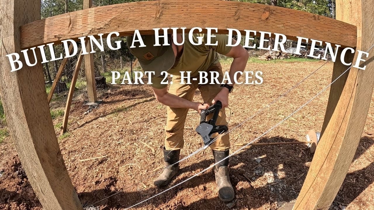 Building a 9' Garden Deer Fence | Part 2 | H-Braces