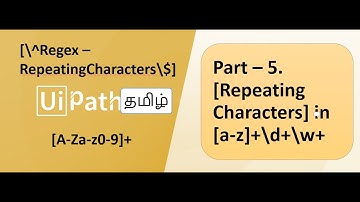 #5 UiPath Tamil - Regex Tutorial - Repeating Characters