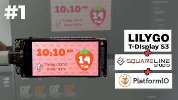 Lilygo T-Display S3 UI Design and Setup in PlatformIO with Squareline Studio #iot