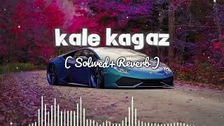 Kale kagaz Lofi (Solwed+Reverb) Amanraj Gill | pranjal Dahiya | Shiva Choudhary | New Haryanvi song