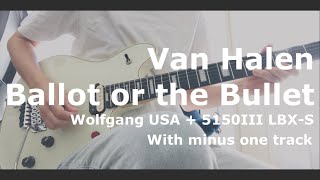 Van Halen / Ballot or the Bullet (Guitar Cover)