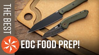 Best EDC Folders & Fixed Blade Knives for Food Prep: Kitchen Knife Substitutes