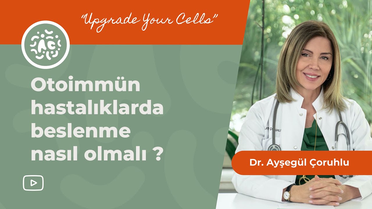 Otoimmün hastalıklarda beslenme nasıl olmalı ?